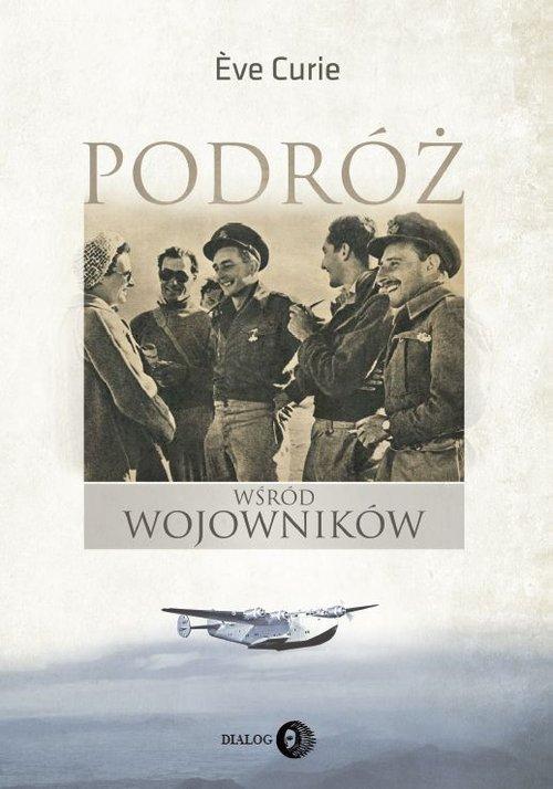 

Podróż wśród wojowników Eve Curie
