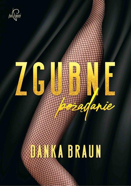 

Zgubne pożądanie Danka Braun