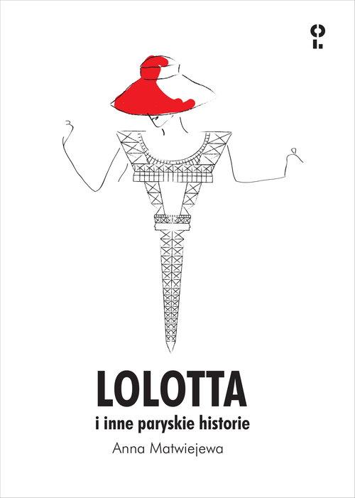 

Lolotta i inne paryskie historie Anna Matwiejewa