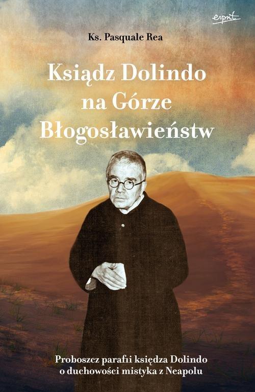 

Ksiądz Dolindo na Górze Błogosławieństw P. Rea