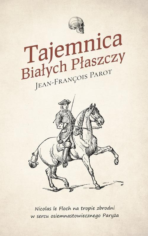 

Tajemnica Białych Płaszczy Jean-François Parot