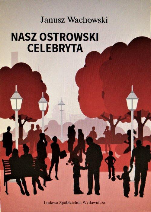 

Nasz ostrowski celebryta Janusz Wachowski