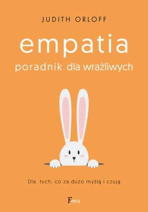 

Poradnik przetrwania dla wrażliwców Judith Orloff