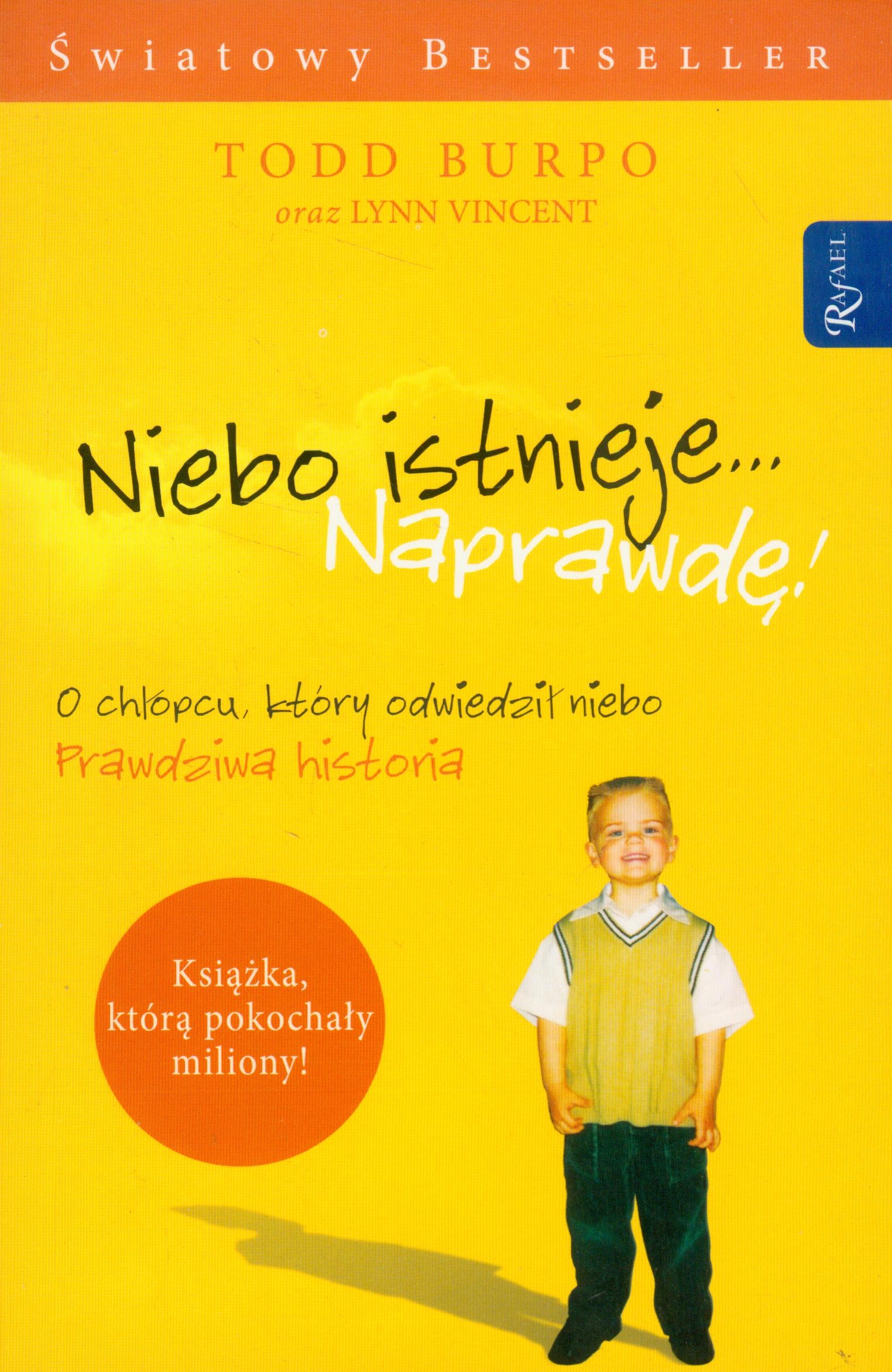 

Niebo istnieje naprawdę Lynn Vincent, Todd Burpo