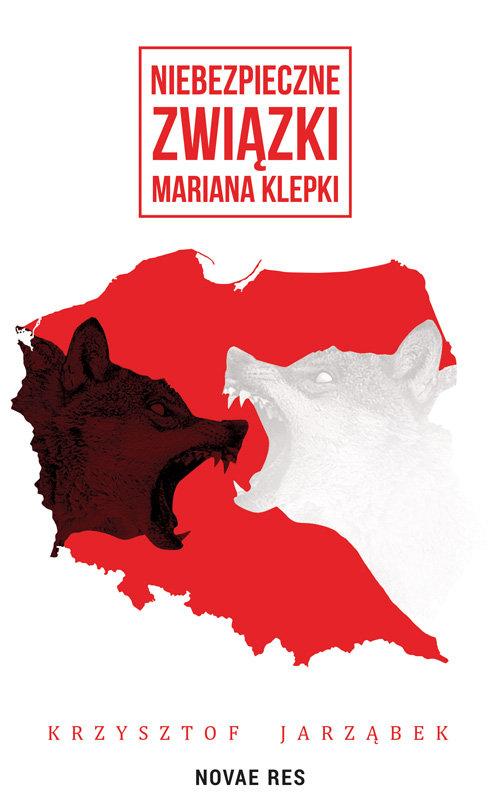 

Niebezpieczne związki Mariana Klepki K. Jarząbek