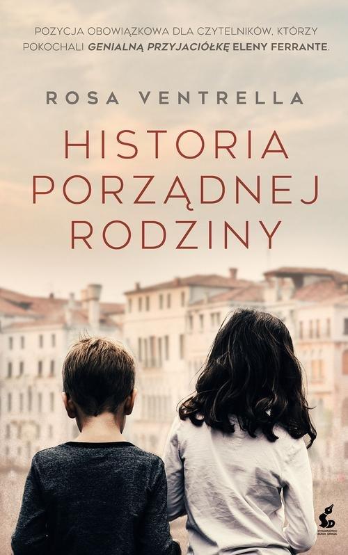 

Historia porządnej rodziny Rosa Ventrella