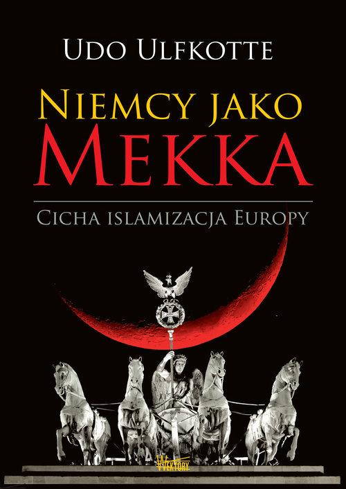 

Niemcy jako Mekka Udo Ulfkotte