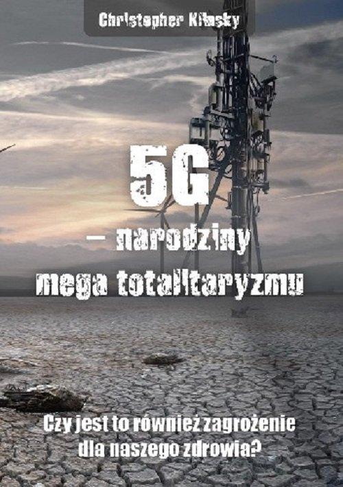

5G narodziny mega totalitaryzmu Chris Klinsky