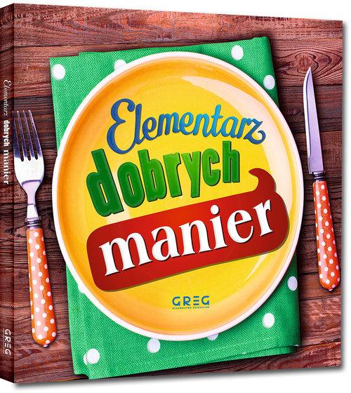 

Elementarz dobrych manier Grzegorz Strzeboński