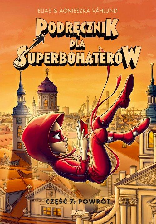 

Podręcznik dla Superbohaterów T.7 Powrót Debit