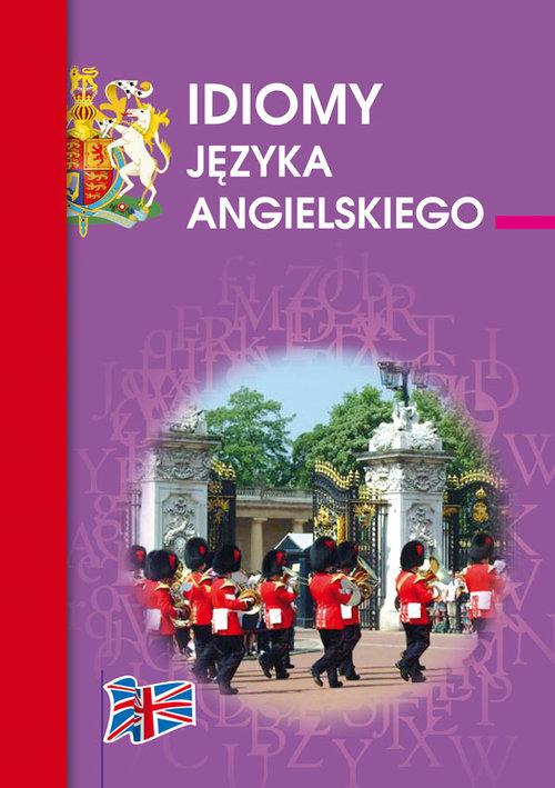 

Idiomy języka angielskiego Anna Strzeszewska