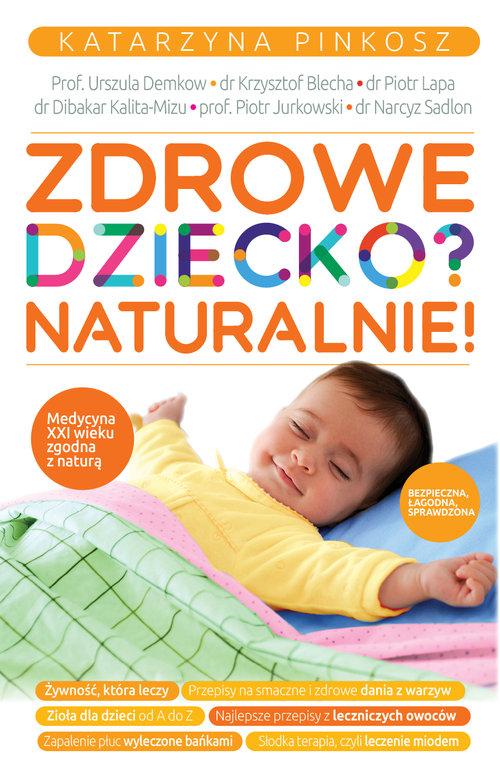 

Zdrowe dziecko Naturalnie Katarzyna Pinkosz