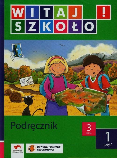 

Witaj szkoło! 3 Podręcznik Część 1 Anna Korcz