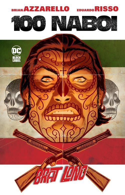 

100 naboi Brat Lono Brian Azzarello, Eduardo Risso