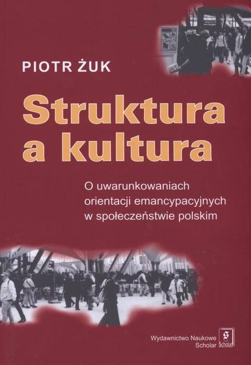

Struktura a kultura Piotr Żuk