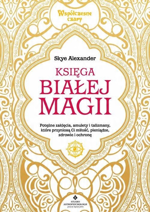 

Księga białej magii Alexander Skye