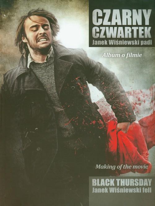 Czarny czwartek Janek Wiśniewski padł Antoni Krauze