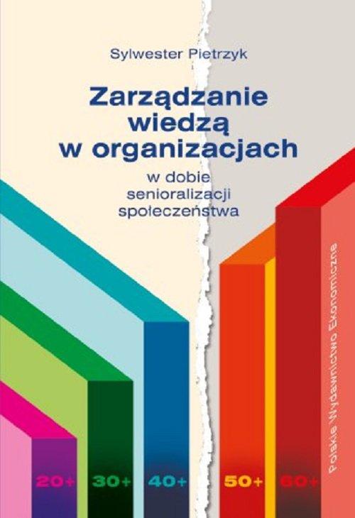 

Zarządzanie wiedzą w organizacjach S. Pietrzyk