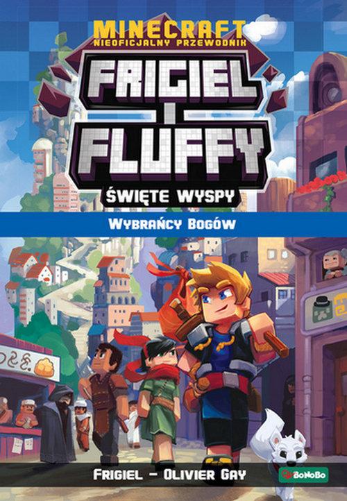 

Frigiel i Fluffy. Święte wyspy T.1 Wybrańcy bogów