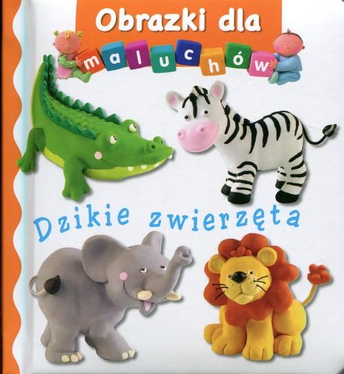 Dzikie zwierzęta. Obrazki dla maluchów Emilie Beaumont, Nathalie Belineau