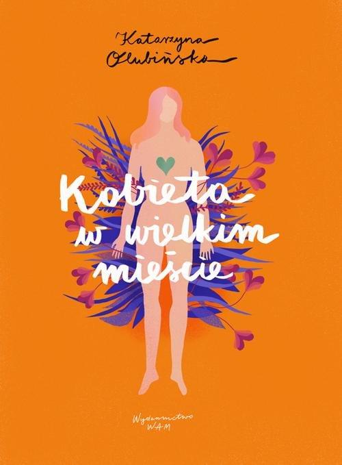 

Kobieta w wielkim mieście Katarzyna Olubińska