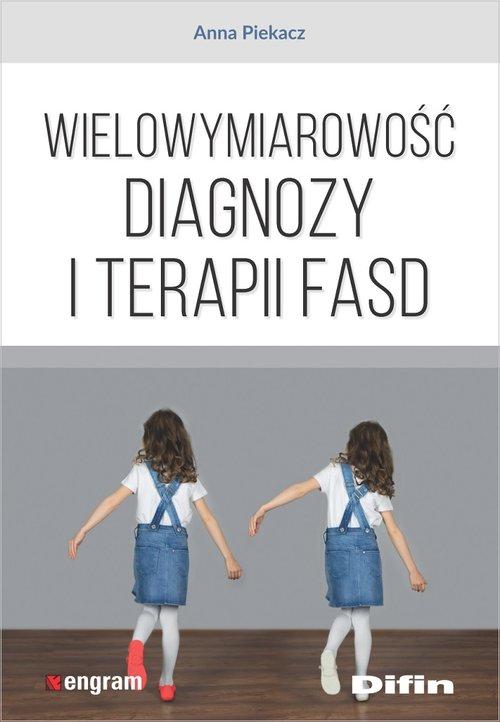 

Wielowymiarowość diagnozy i terapii Fasd Piekacz