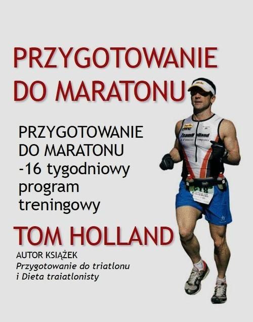 Przygotowanie do maratonu Tom Holland