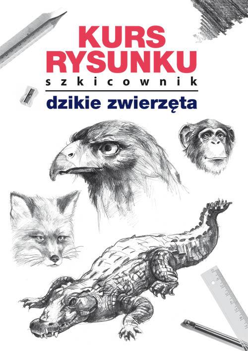 

Kurs rysunku Szkicownik Dzikie zwierzęta Jagielski