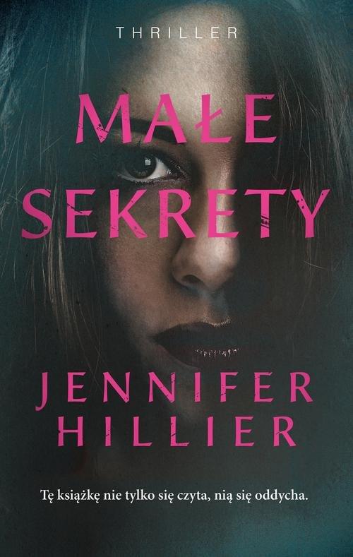 

Małe sekrety Jennifer Hillier