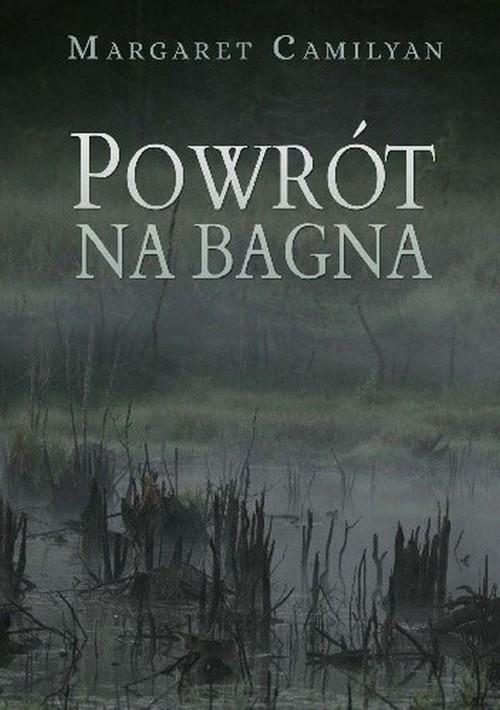 

Powrót na bagna Margaret Camilyan