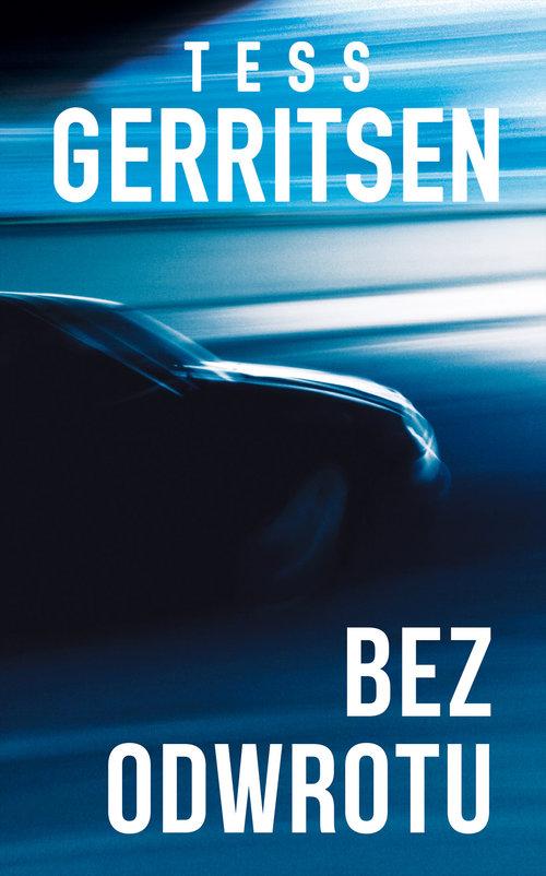 

Bez odwrotu Tess Gerritsen