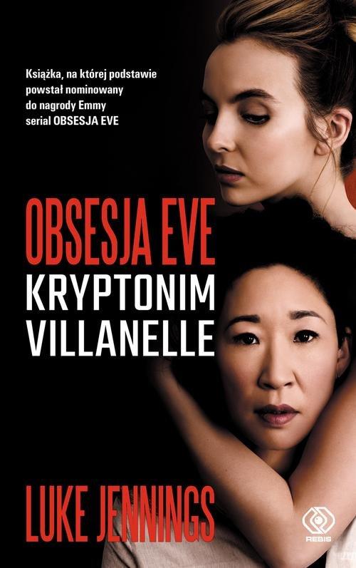 

Obsesja Eve Kryptonim Villanelle Luke Jennings