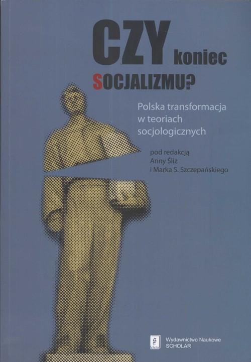 

Czy koniec socjalizmu