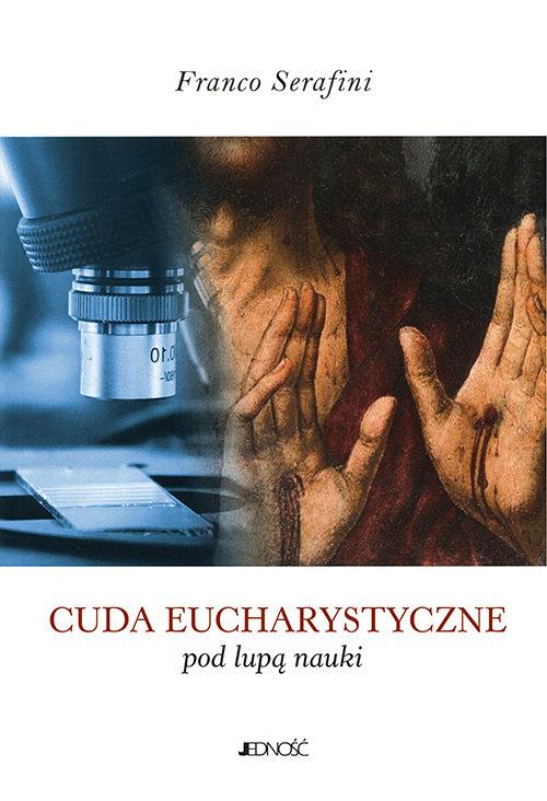

Cuda eucharystyczne pod lupą nauki Franco Serafini