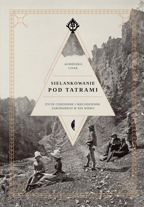 

Sielankowanie pod Tatrami Agnieszka Lisak