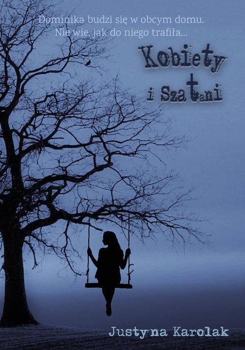 

Kobiety i szatani Justyna Karolak