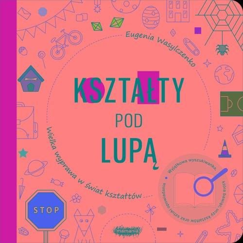 

Wielka wyprawa w świat kształtów. Kształty pod...