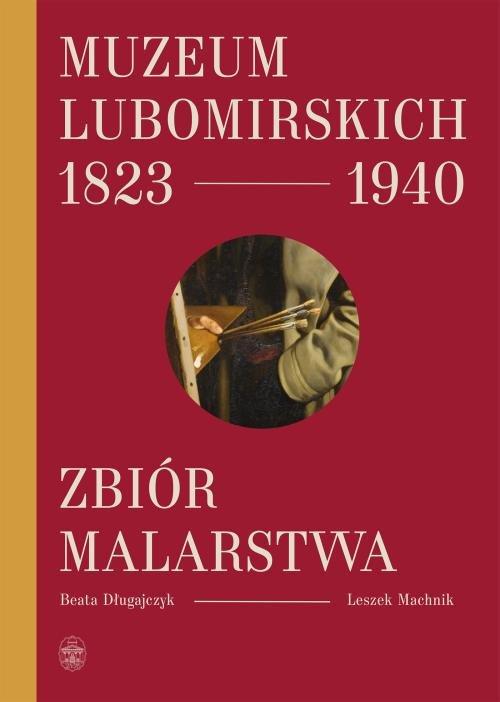 

Muzeum Lubomirskich 1823-1940 Zbiór malarstwa