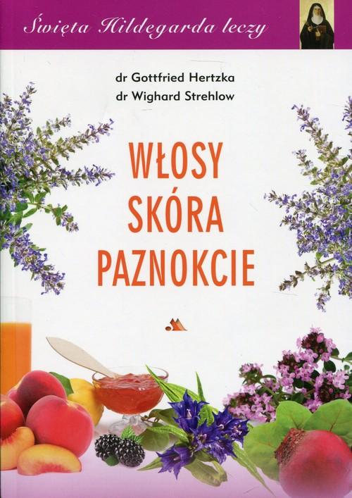 Włosy skóra paznokcie G. Hertzka, W. Strehlow