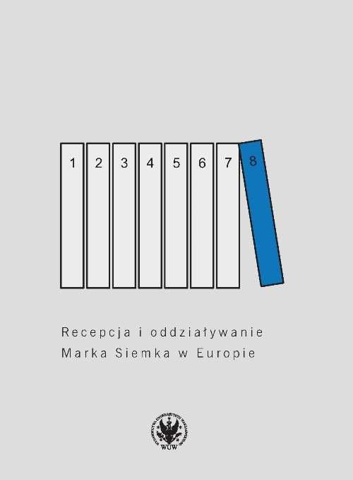 

Recepcja i oddziaływanie Marka Siemka w Europie