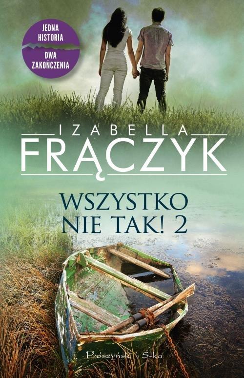 

Wszystko nie tak! 2 Izabella Frączyk
