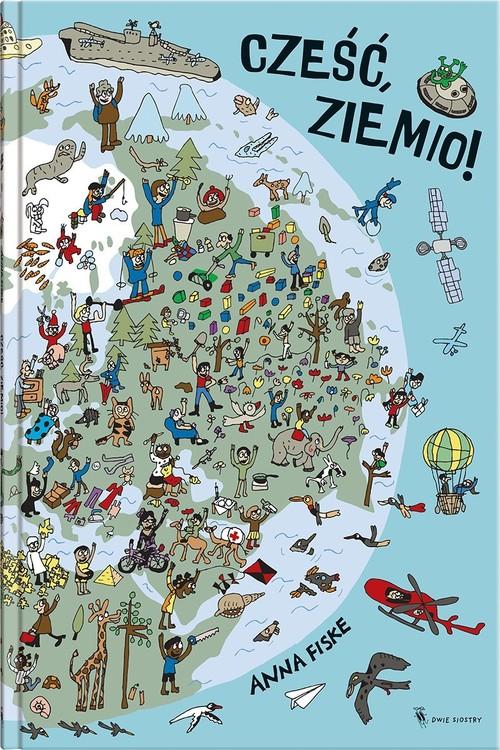 

Cześć ziemio! Anna Fiske