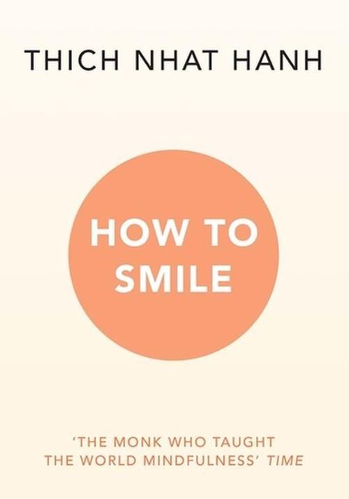 How to Smile Thich Nhat Hanh