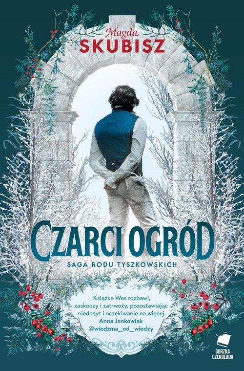 

Saga rodu Tyszkowskich Czarci ogród Magda Skubisz