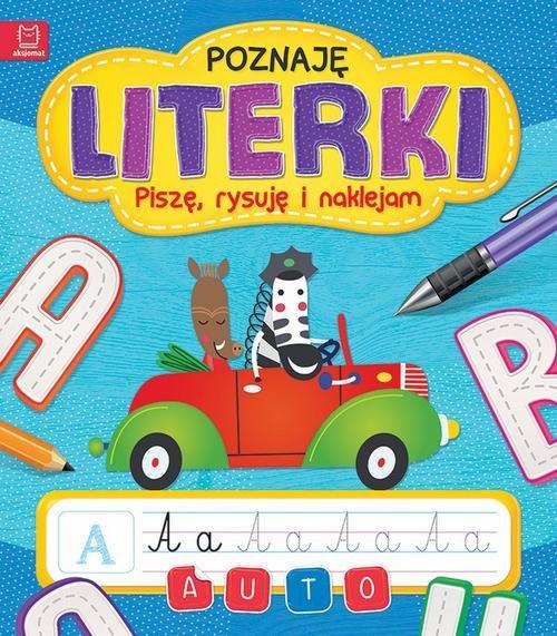 

Poznaję literki Piszę rysuję i naklejam
