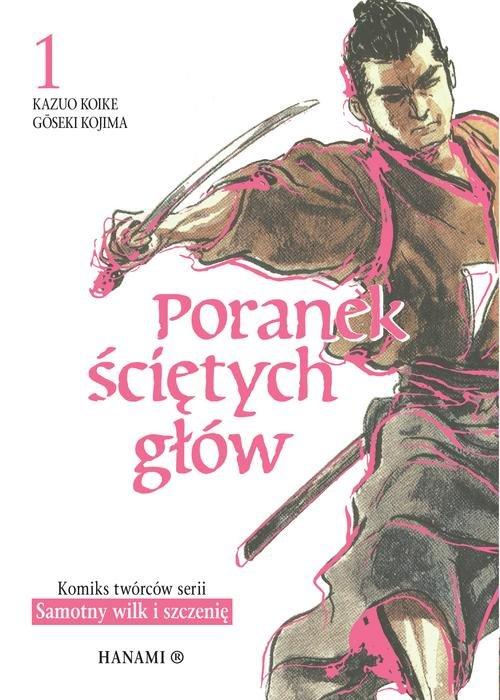 

Poranek ściętych głów Tom 1 Kojima, Koike