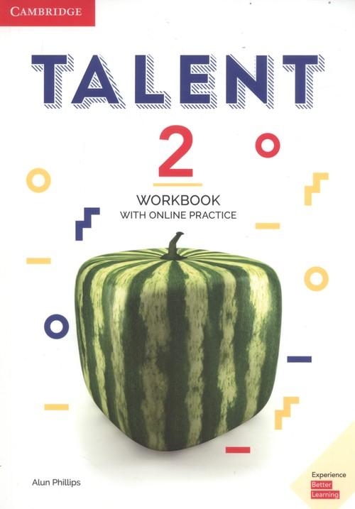 

Talent 2 Workbook with Online Practice A. Phillips