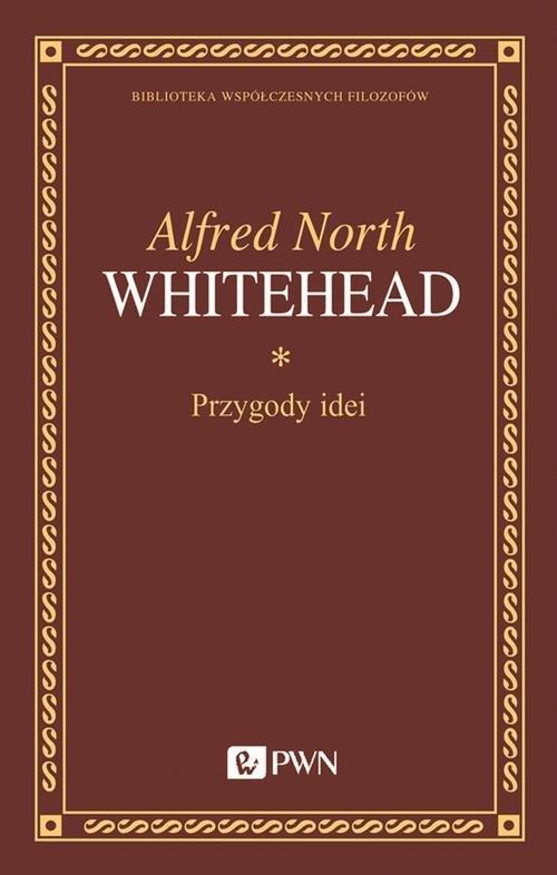 

Przygody idei Alfred North Whitehead