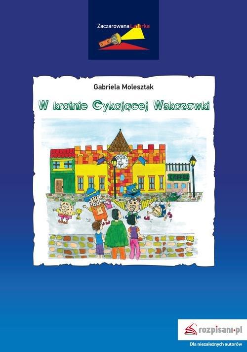

W krainie Cykającej Wskazówki G. Molesztak