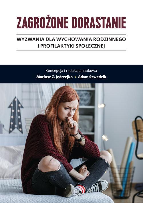 

Zagrożone dorastanie A. Szwedzik, M. Z. Jędrzejko
